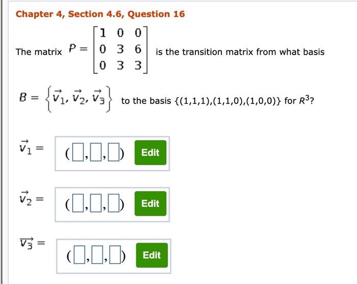 Solved Chapter 4, Section 4.6, Question 16 i 0 0 The matrix | Chegg.com