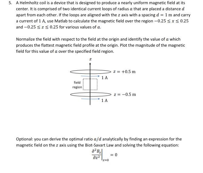 Solved 5. A Helmholtz coil is a device that is designed to | Chegg.com