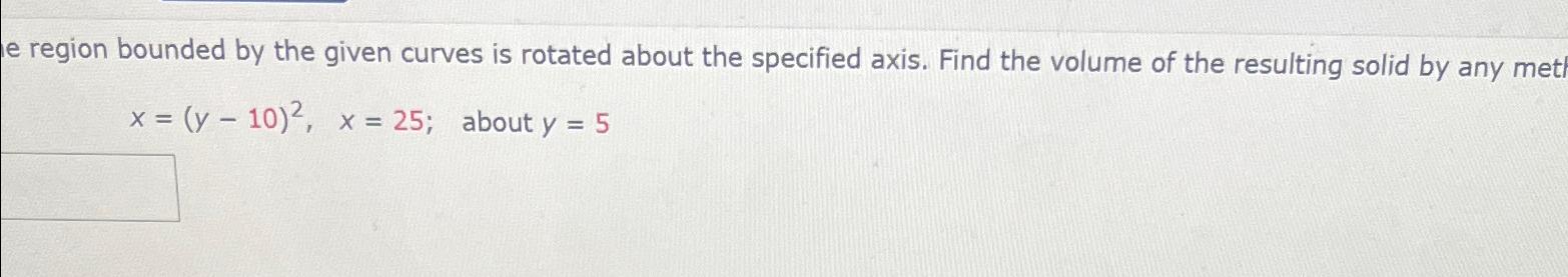 Solved e region bounded by the given curves is rotated about | Chegg.com