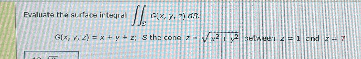 Solved Evaluate the surface integral | Chegg.com