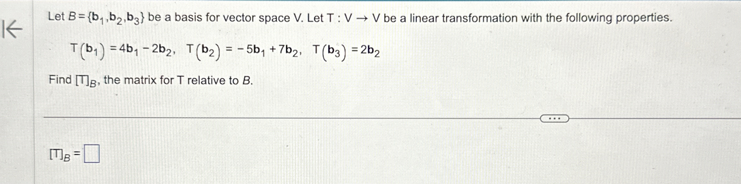 Solved Let B={b1,b2,b3} ﻿be A Basis For Vector Space V. ﻿Let | Chegg.com