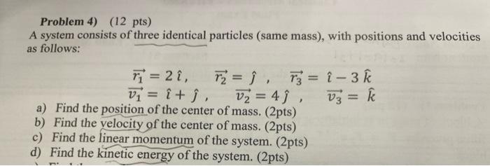 Solved Problem 4) (12 pts) A system consists of three | Chegg.com