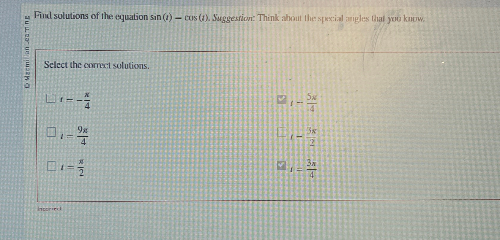 Solved an Find solutions of the equation sin(t)=cos(t). | Chegg.com