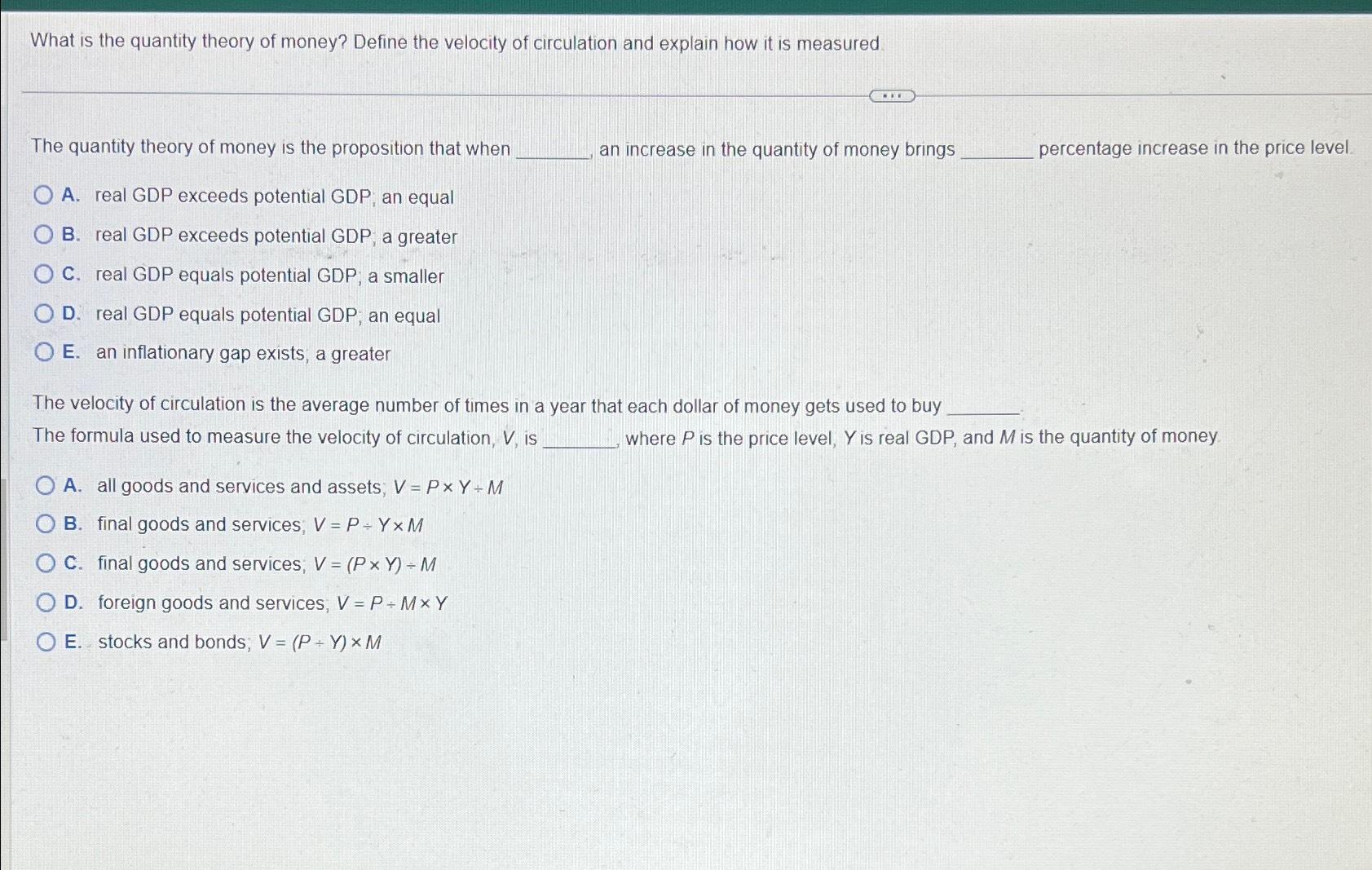 Solved What is the quantity theory of money? Define the | Chegg.com