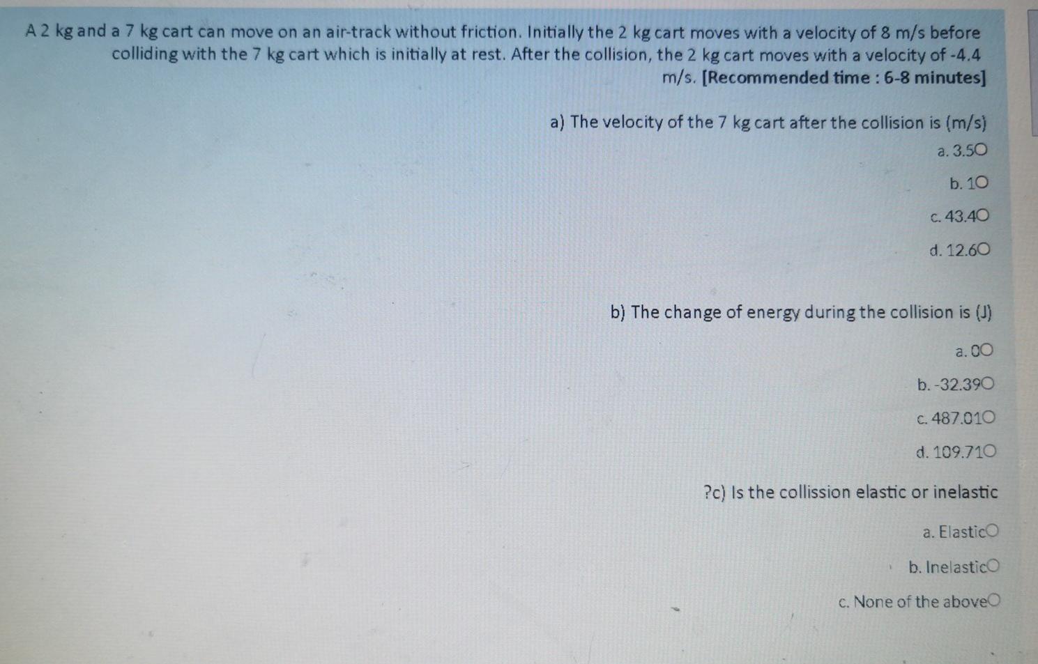 Solved A 2 kg and a 7 kg cart can move on an airtrack