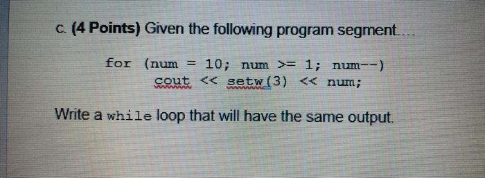 Solved c. (4 Points) Given the following program segment.... | Chegg.com