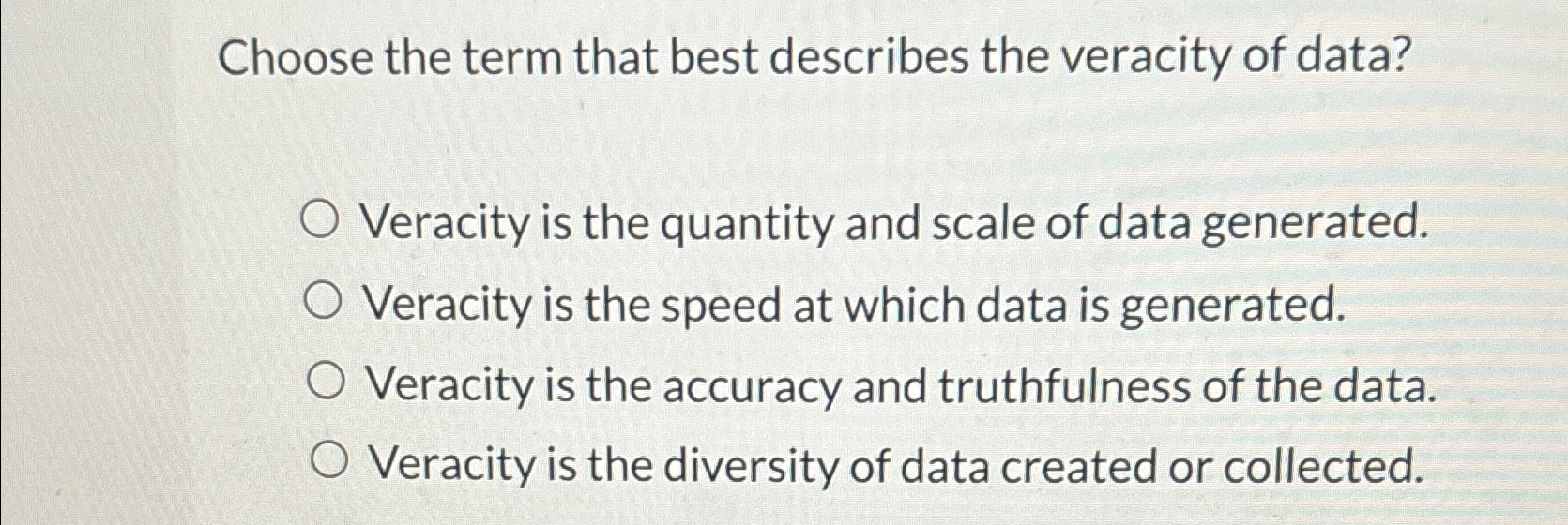 Solved Choose the term that best describes the veracity of | Chegg.com