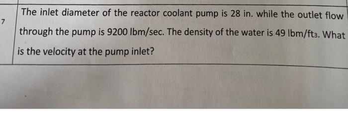 Solved The inlet diameter of the reactor coolant pump is 28 | Chegg.com