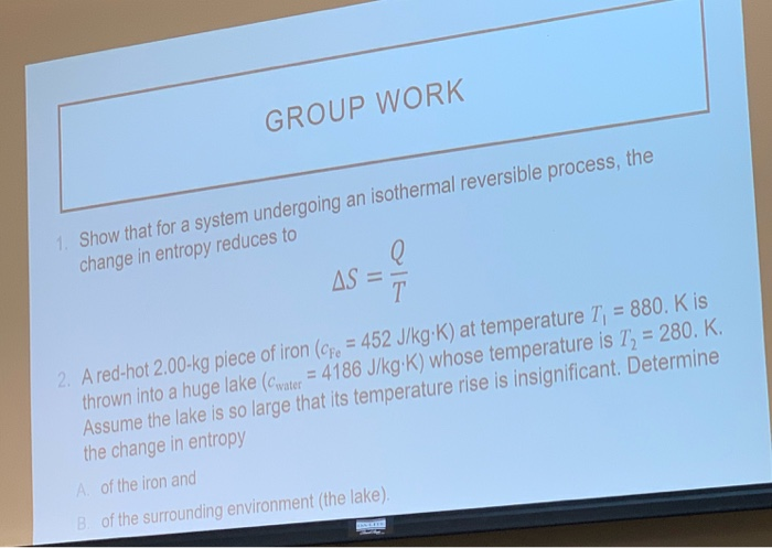 Solved GROUP WORK 1. Show that for a system undergoing an | Chegg.com