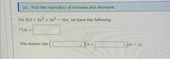 (a) Find the interval(s) of increase and decrease. | Chegg.com