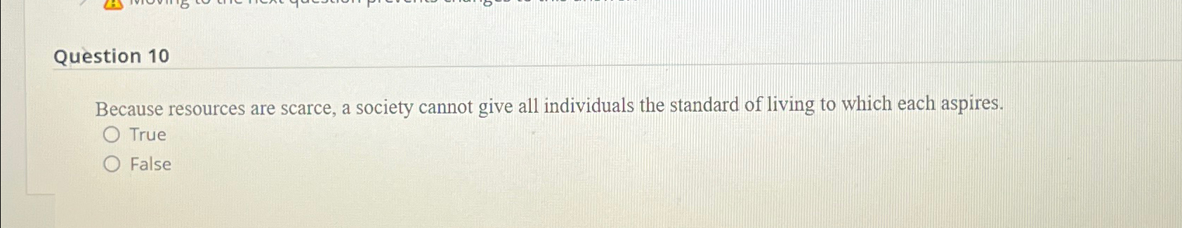 Solved Question 10Because Resources Are Scarce, A Society | Chegg.com