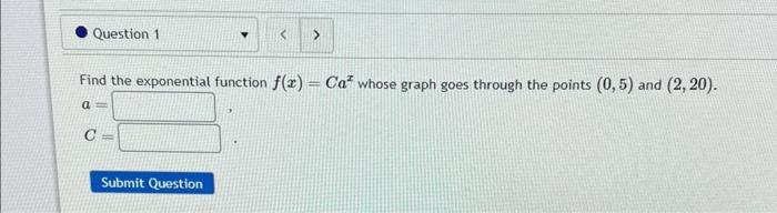 Solved Find the exponential function f(x)=Cax whose graph | Chegg.com