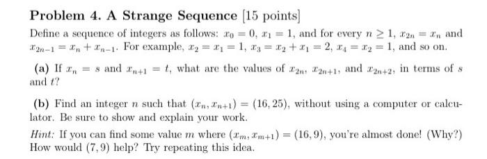 Solved Problem 4. A Strange Sequence (15 points) Define a | Chegg.com