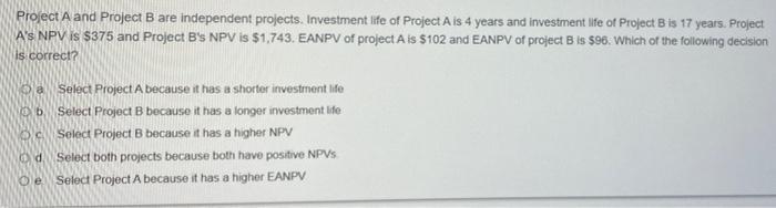 Solved Project A And Project B Are Independent Projects. | Chegg.com