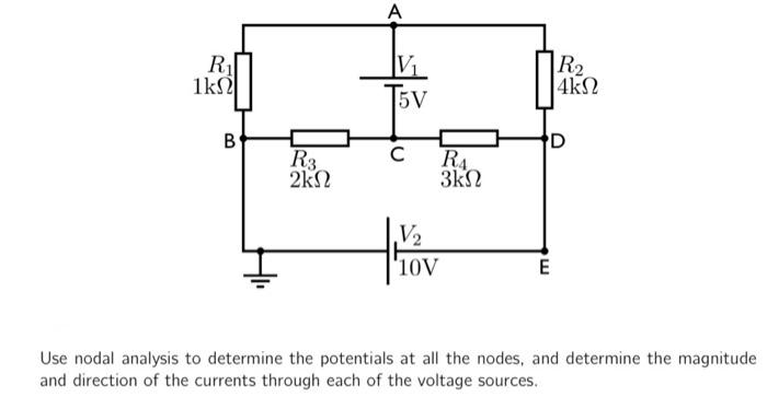 Solved Use nodal analysis to determine the potentials at all | Chegg.com