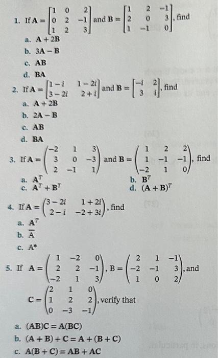 Solved 1. If A=⎣⎡1010222−13⎦⎤ And B=⎣⎡12120−1−130⎦⎤, Find A. | Chegg.com