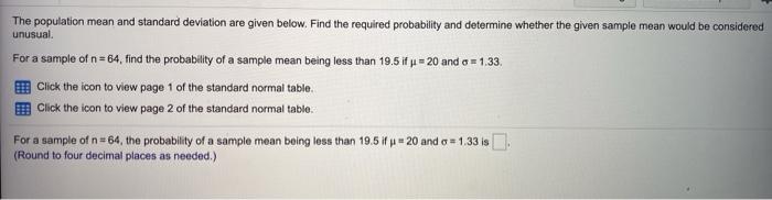 Solved The population mean and standard deviation are given | Chegg.com