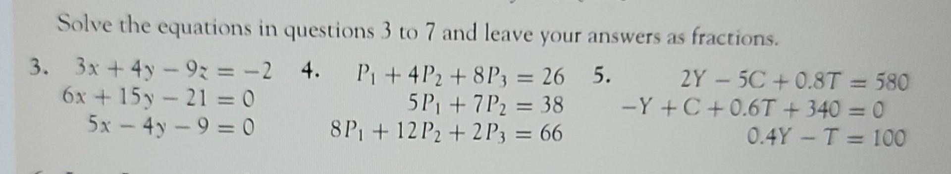 Solved Solve the equations in questions 3 to 7 and leave | Chegg.com