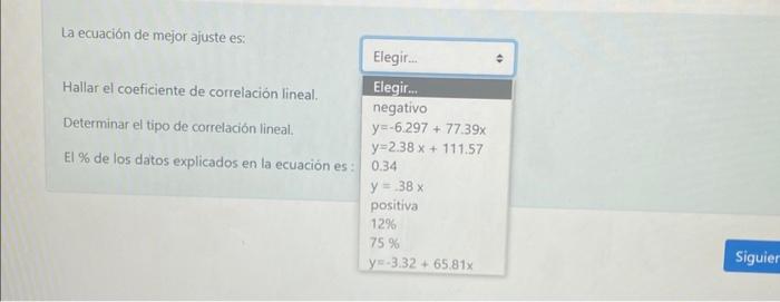La ecuación de mejor ajuste es: Hallar el coeficiente de correlacion lineal. Determinar el tipo de corrctación tineat. El \(