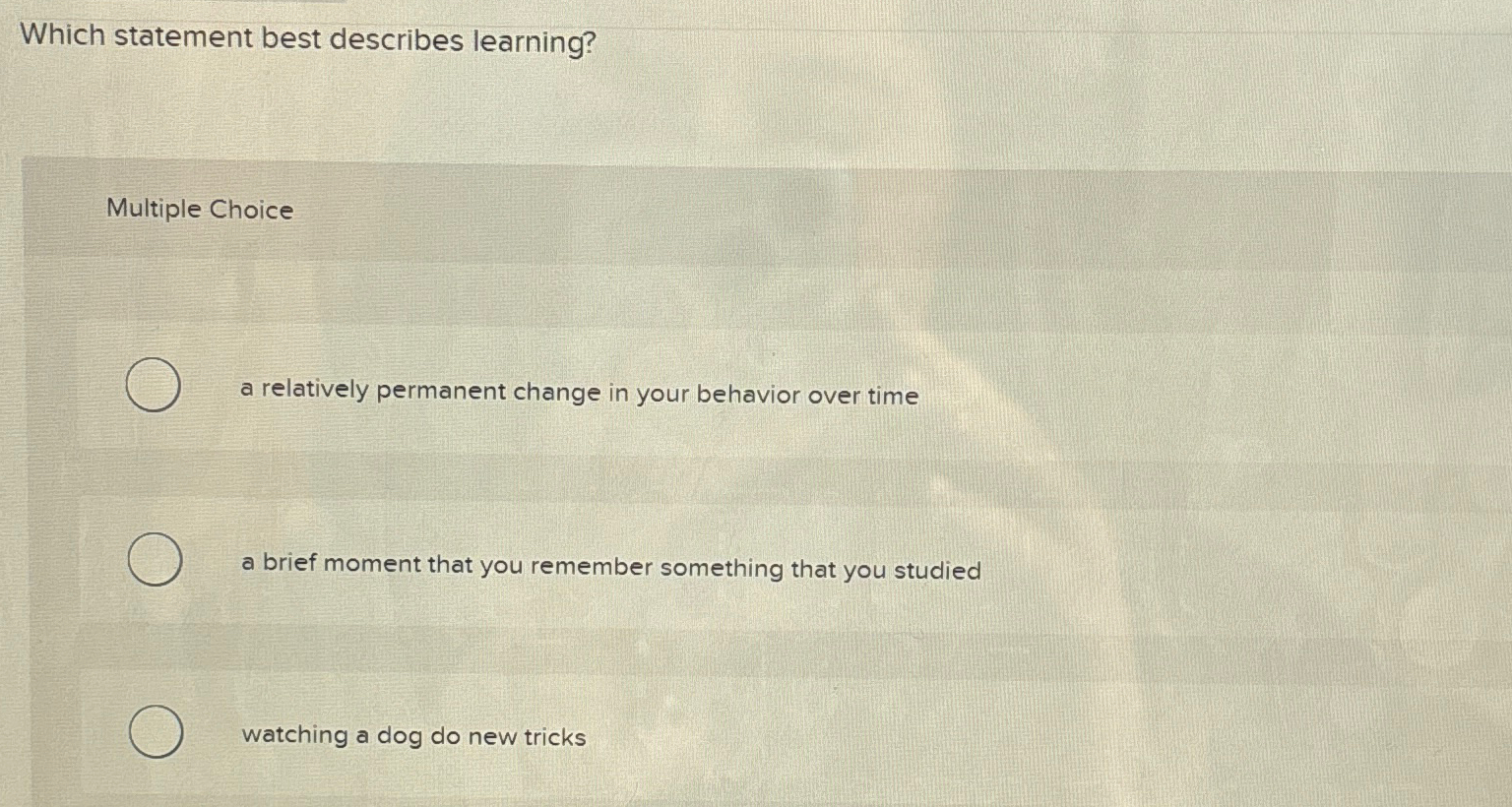 Solved Which statement best describes learning?Multiple | Chegg.com