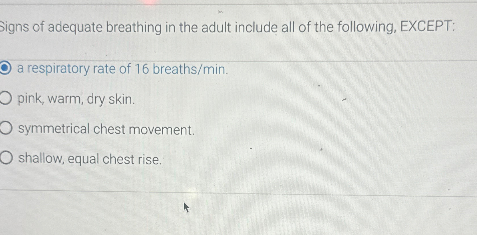 Solved Signs of adequate breathing in the adult include all | Chegg.com