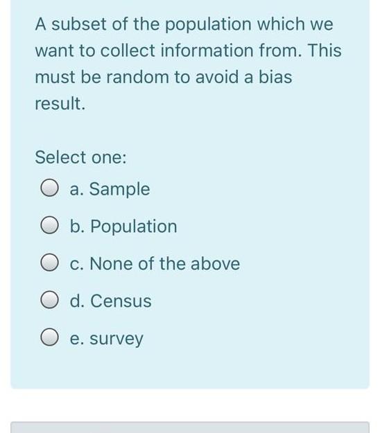 Solved A Subset Of The Population Which We Want To Collect Chegg Com   Image