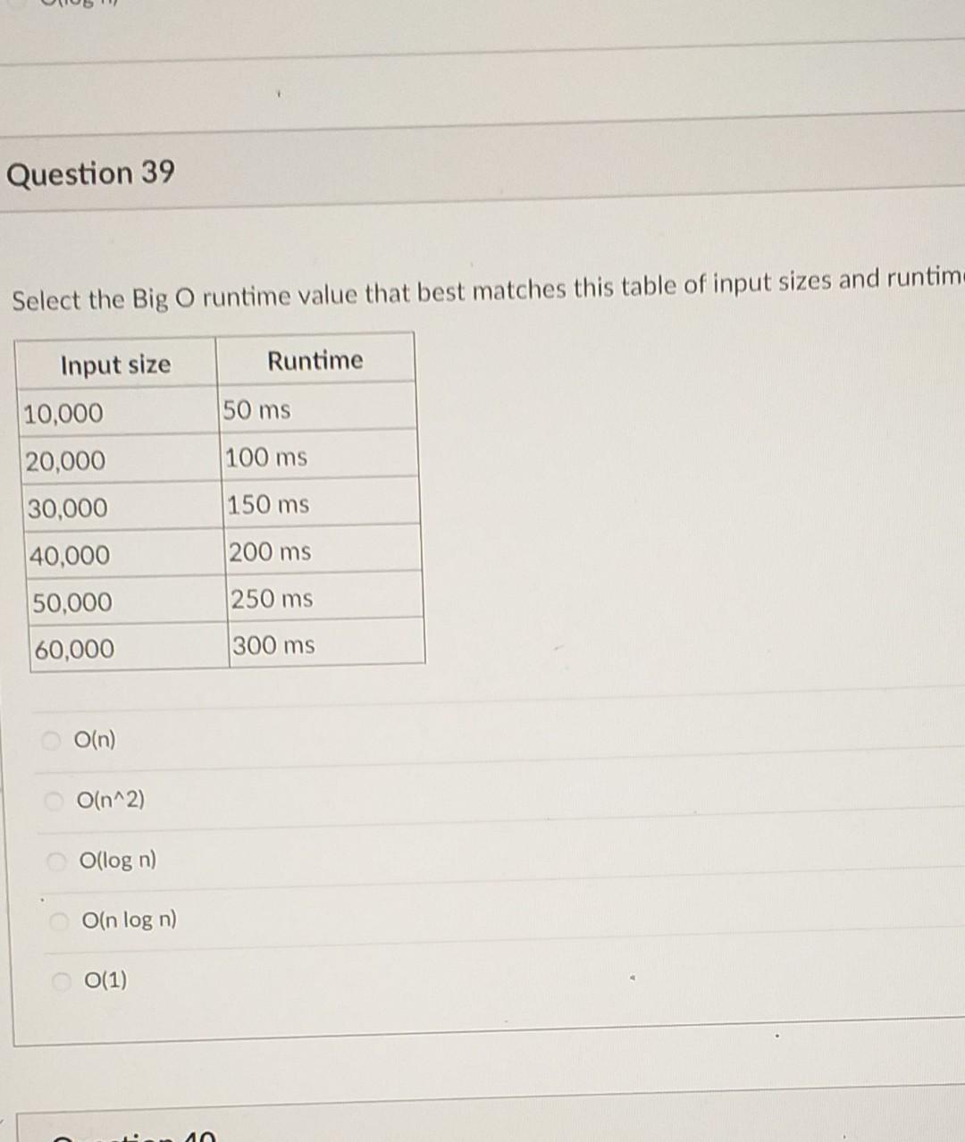 Solved Question 39 Select the Big O runtime value that best | Chegg.com