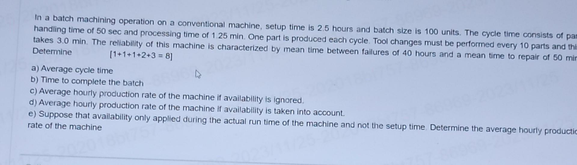 Solved In A Batch Machining Operation On A Conventional | Chegg.com ...