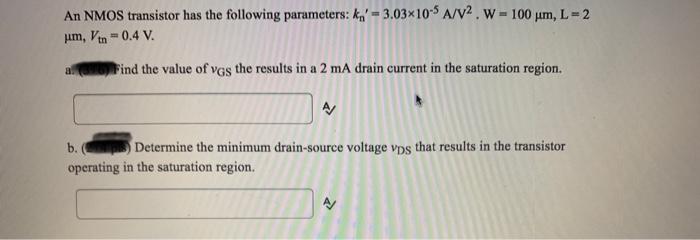 Solved An NMOS transistor has the following parameters: kg = | Chegg.com