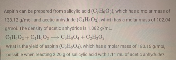 Solved Aspirin Can Be Prepared From Salicylic Acid C7h6o3 5117