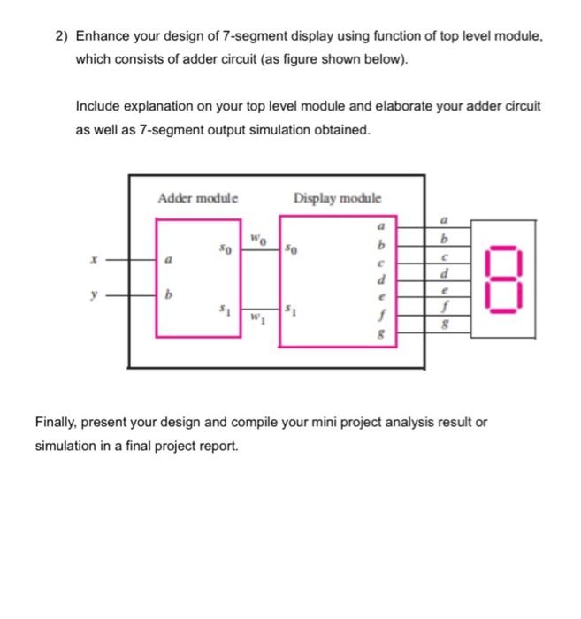 Solved 2) Enhance Your Design Of 7-segment Display Using | Chegg.com