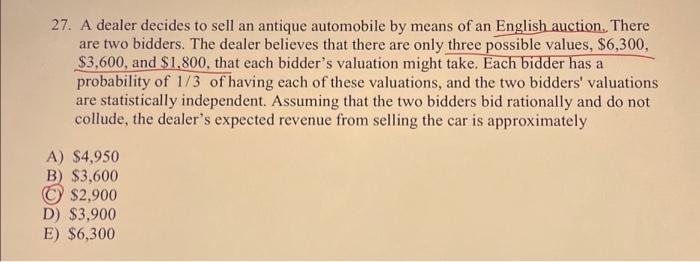 Solved 27. A dealer decides to sell an antique automobile by | Chegg.com