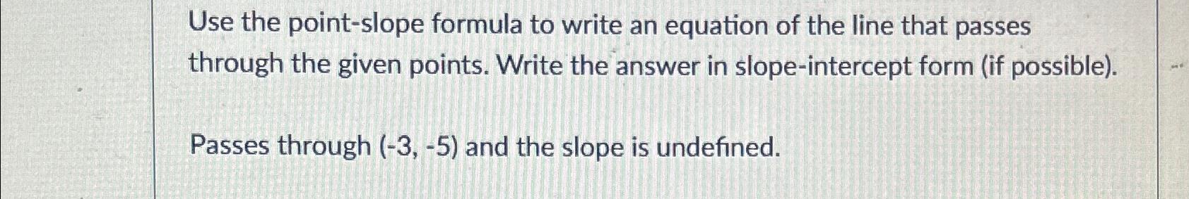 Solved Use the point-slope formula to write an equation of | Chegg.com