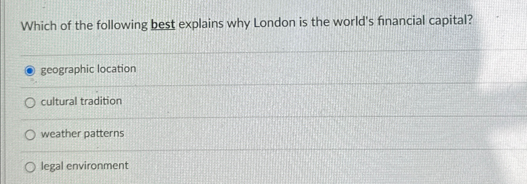 Solved Which of the following best explains why London is