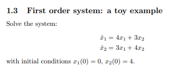 Solved 1.3 ﻿First order system: a toy exampleSolve the | Chegg.com
