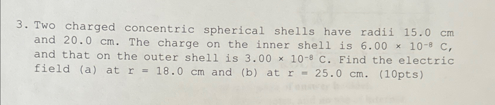 Solved Two Charged Concentric Spherical Shells Have Radii