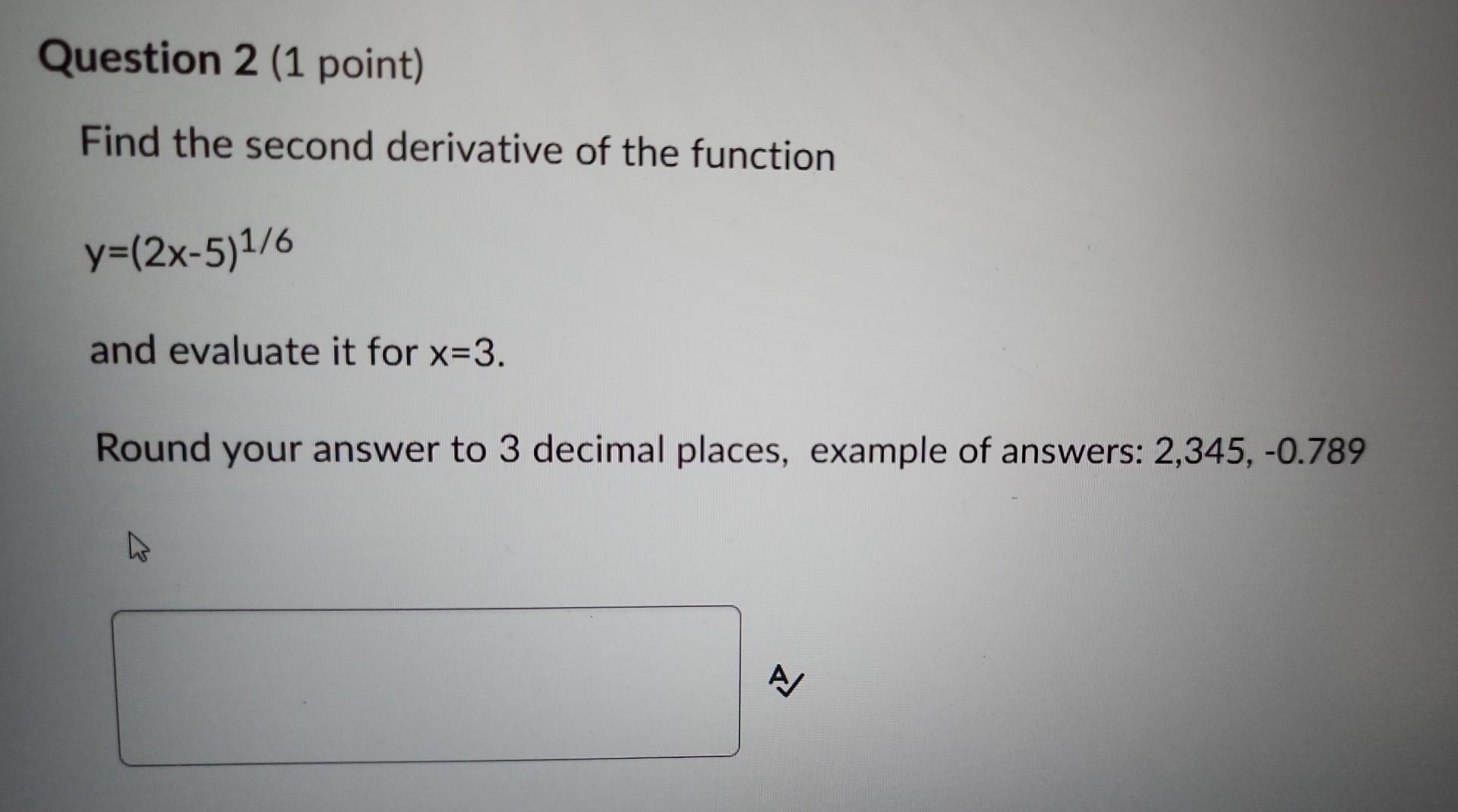 Solved Evaluate the second derivative of the function | Chegg.com