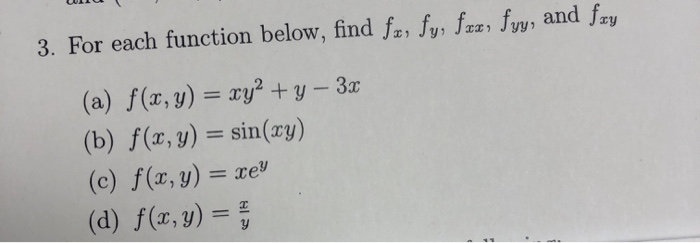 Solved 3 For Each Function Below Find Fae Fy Faeae Fyy Chegg Com
