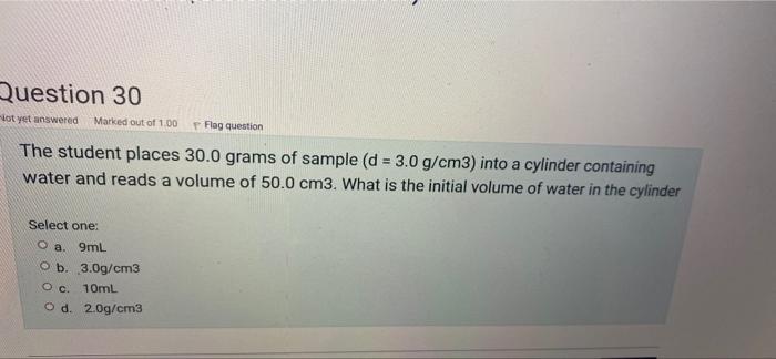 Solved The student places 30.0 grams of sample (d=3.0 g/cm3) | Chegg.com