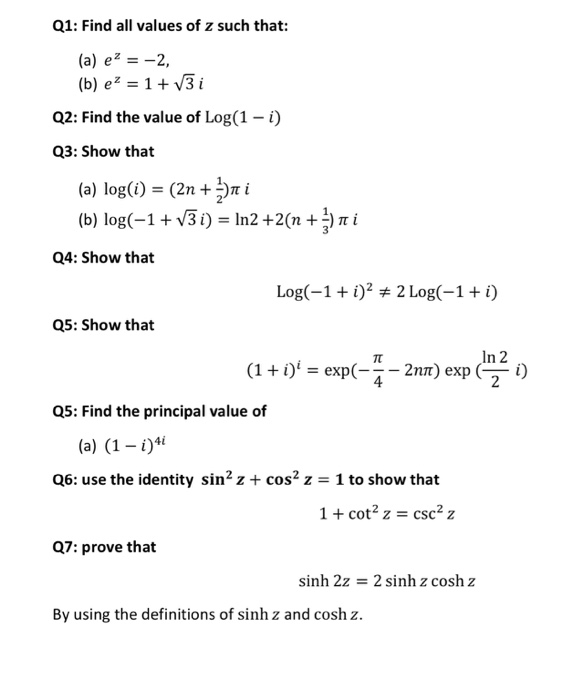 Solved Q1: Find all values of z such that: (a) e? = -2, (b) | Chegg.com