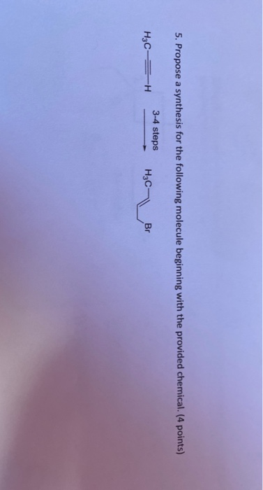 Solved 5. Propose A Synthesis For The Following Molecule | Chegg.com