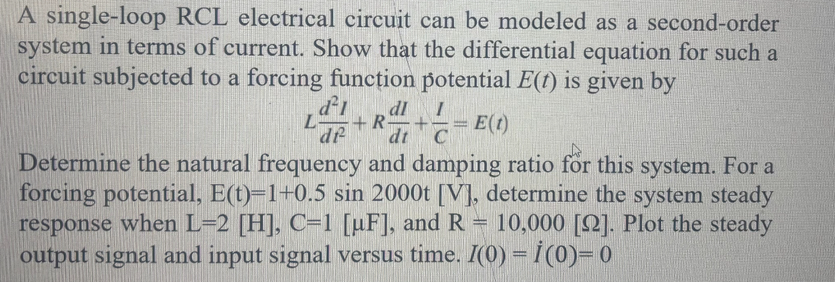 Solved A single-loop RCL electrical circuit can be modeled | Chegg.com