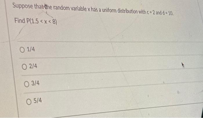 Solved Suppose that the random variable x has a uniform | Chegg.com