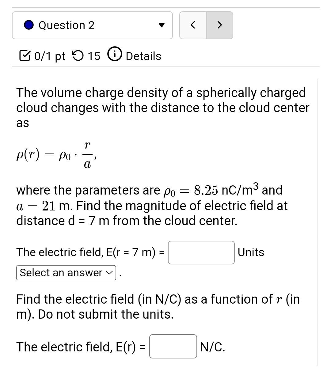 Solved The Volume Charge Density Of A Spherically Charged