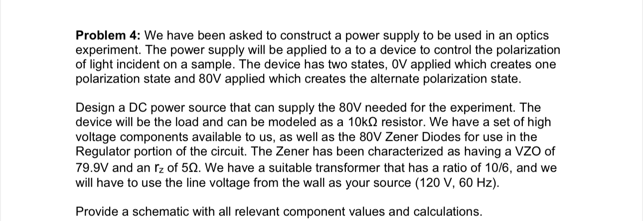 Solved Problem 4: We have been asked to construct a power | Chegg.com