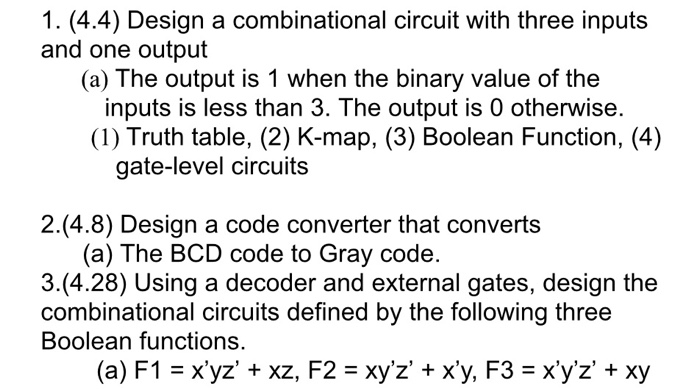 Solved 1.(4.4) Design a combinational circuit with three | Chegg.com