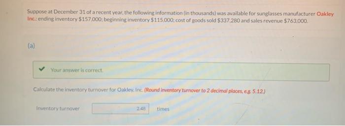 Solved (b) Calculate the days in inventory for Oakley, Inc. 