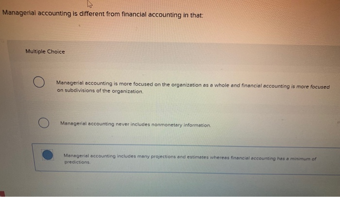 Solved Managerial Accounting Is Different From Financial Chegg Solved Managerial Accounting Is Different From Financial Chegg