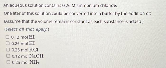 Solved An Aqueous Solution Contains 0 26m Ammonium Chloride