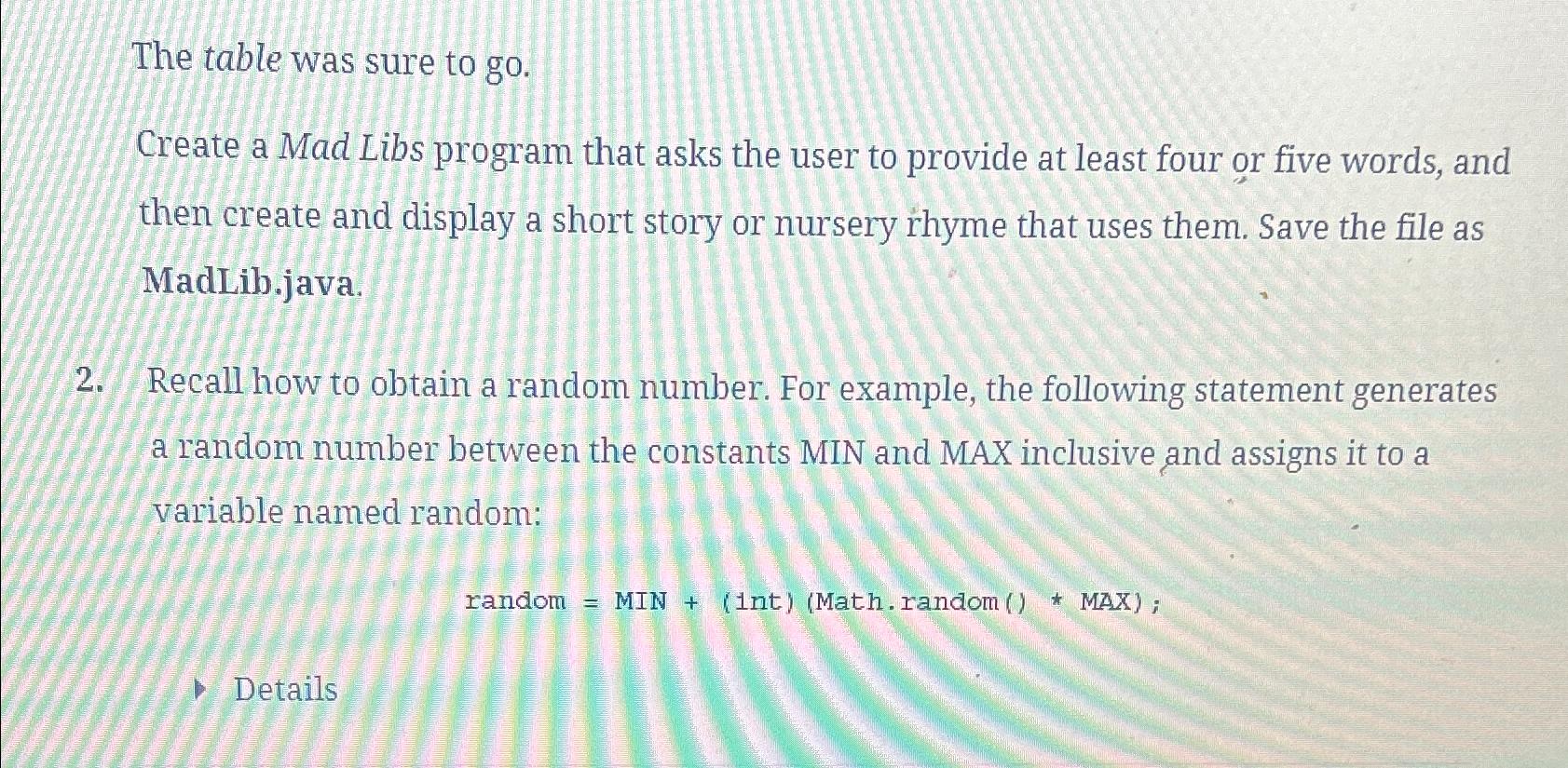 Solved The table was sure to go.Create a Mad Libs program | Chegg.com